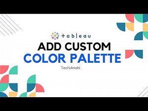 How to Add a Custom Color Palette in Tableau Latest 2024.3 | Detailed step by step guide
