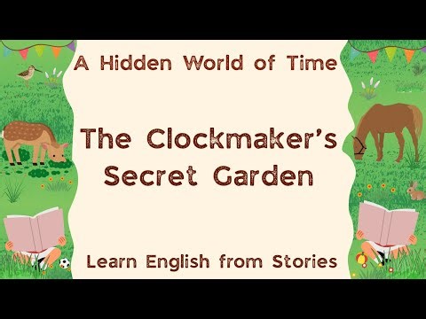 The Clockmaker’s Secret Garden — A Magical Story About Time, clockmaker story,bedtime story for kids