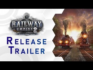 Railway Empire 2 - Nintendo Switch™ Edition | Release Trailer (US)
