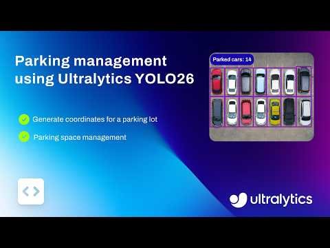 How to Build a Parking Management System with Ultralytics YOLO26 | Real-Time Spot Detection 🚗