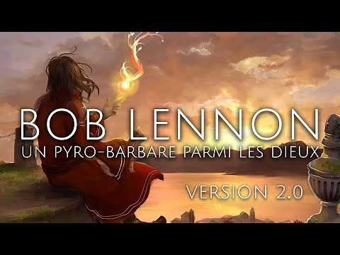 Bob Lennon, Un Pyro-Barbare Parmi Les Dieux (Ré-enregistrement 2020)