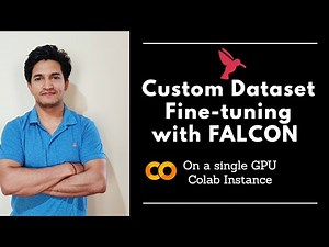 Falcon Open-Source LLM: Custom Fine-tuning Made Easy on a Single-GPU Colab Instance | PEFT | LORA