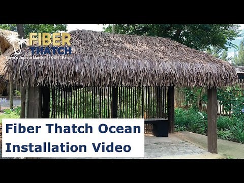 Fiber Thatch Ocean Installation Video