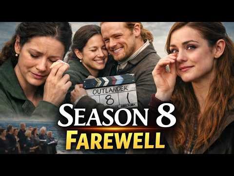 OUTLANDER SEASON 8 — Why the Cast Couldn’t Hold Back Tears
