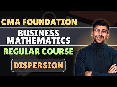 L56. CMA Foundation Mathematics | Measure of Dispersion