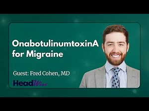 OnabotulinumtoxinA for Migraine: What You Need to Know