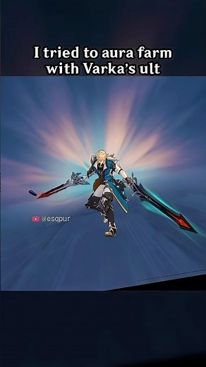 I tried to aura farm with Varka’s ult