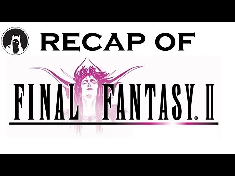 The ULTIMATE Recap of Final Fantasy II (RECAPitation) #ffii #ff2