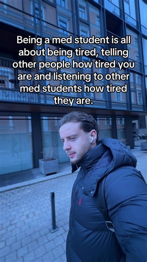 Is anyone tired | Med Student