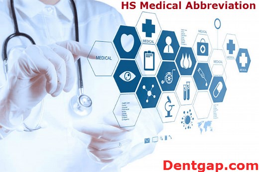 HS Medical Abbreviation: What does HS stand for in Medical terms