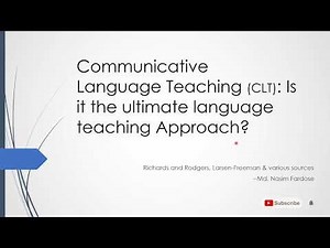 Communicative Language Teaching (CLT): Is it the ultimate language teaching Approach?