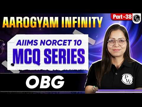 Midwifery And Gynaecological Nursing | AIIMS NORCET 10 | Aarogyam Infinity MCQ Series | Part 38
