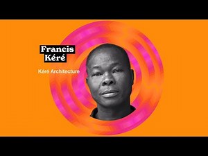 Architecture for the Future (Francis Kéré,) | DLD Circular