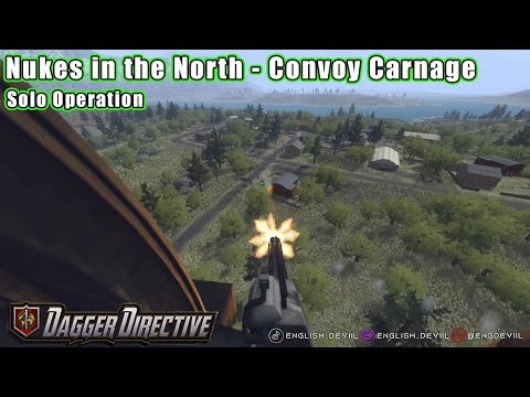 NUKES IN THE NORTH - CONVOY CARNAGE | Dagger Directive Ep 3 - #daggerdirective solo op