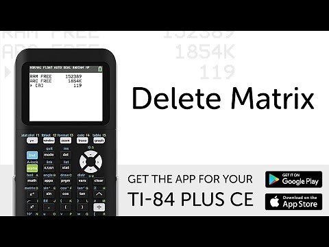 Delete Matrix - Manual for TI-84 Plus CE Graphing Calculator