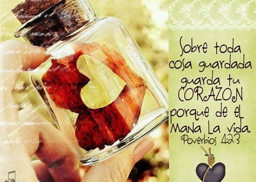 Proverbios 4:23 - Sobre Todas Las Cosas Guardada, Guarda Tu Corazón.