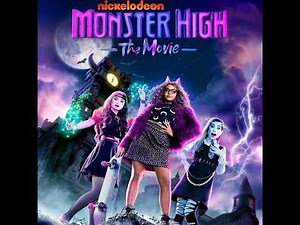 Monster High: The Movie - Out Of The Dark (Full Version)