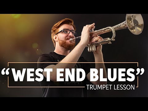 How to Play “West End Blues” (Louis Armstrong) on Trumpet
