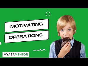 ABA Explained: What are Motivating Operations?