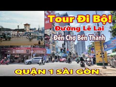 Tour Đi Bộ! Đường Lê Lai đến Chợ Bến Thành Sài Gòn