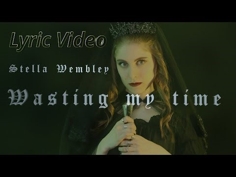 Wasting my time - Official Lyric Video (Remastered version) ‪@StellaWembley‬
