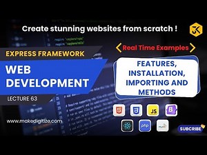 63 || Express Framework: Features, Installation, Importing, and Methods - Practical Guide #nodejs