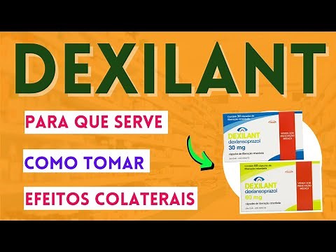 DEXILANT (30 e 60 mg): PARA QUE SERVE, COMO TOMAR E EFEITOS COLATERAIS.