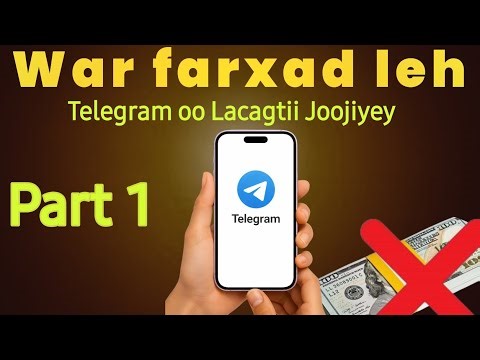 Telegram oo lacagtii joojiyey. Part 1