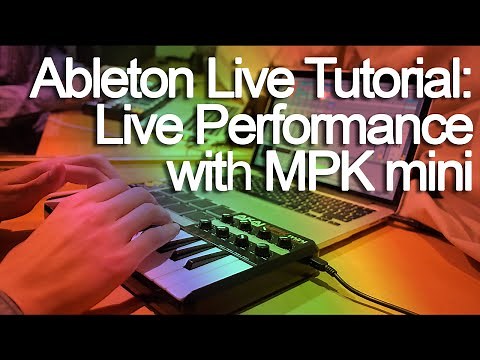 Ableton Tutorial: Akai MPK Mini Performance Mapping (Live 9)