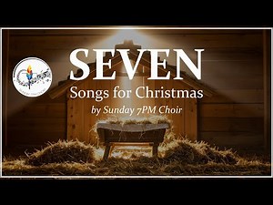 Seven Songs for Christmas | Beloved Christmas Hymns & Carols Collection | Catholic Choir with Lyrics