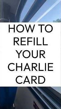 How to Refill a CharlieCard