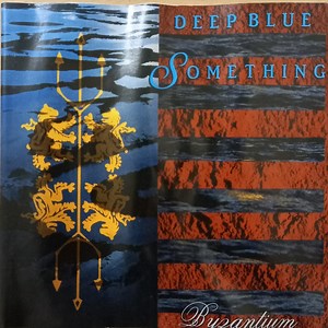 Deep Blue Something - Byzantium