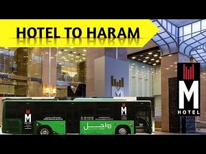 M Hotel Makkah By Millennium To Haram Complete way | M Millennium Hotel Makkah Shuttle Service