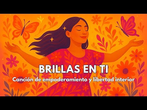 “Brillas en ti" – Canción de empoderamiento y libertad interior