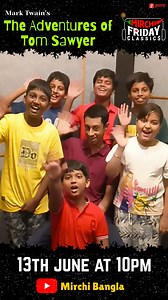 20K views · 294 reactions | Baccha Partyyyyy!  Tomorrow on #WorldClassics listen to Mark Twain's The Adventures of Tom Sawyer exclusively on the #MirchiBangla Youtube Channel & Gaana App. Produced by Sound Ideas . . . . . . . . . . . . . . . . . . . . . . #worldclassics #mirchibangla #gaana #Tomsawyer | Mirchi Bangla | Facebook