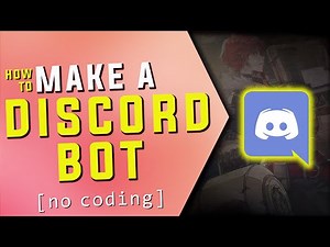 How to make a Discord Bot [NO CODING]