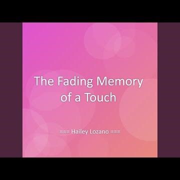The Fading Memory of a Touch