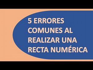 5 errores comunes al realizar una recta numérica.