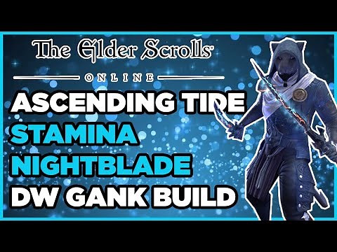 ESO PVP - Ascending Tide Dual Wield Stamina Nightblade Ganker Build