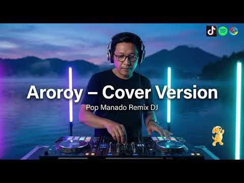 Aroroy | Pop Manado Remix Makatana | Cover Version - Dj Jimriv