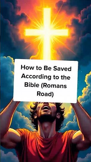 How to Be Saved According to the Bible (Romans Road)