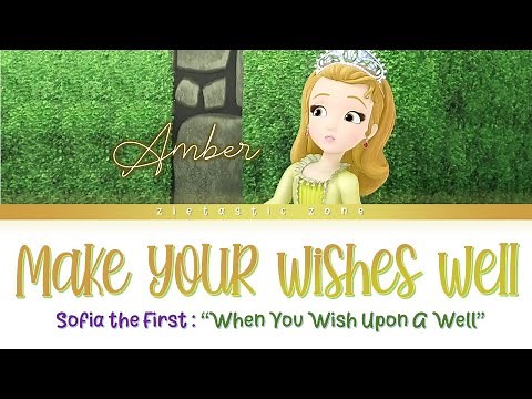 Make Your Wishes Well - Lyrics | Sofia the First "When You Wish Upon a Well" | Zietastic Zone👑
