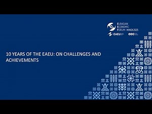 10 Years of the EAEU: On Challenges and Achievements