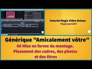 Tutoriel MVD 2020: AMICALEMENT VOTRE "6# mise en forme du montage"