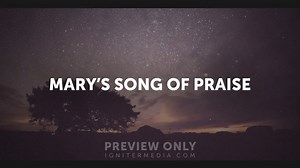 Mary's Song Of Praise - Luke 1:46-50 - Lyric Media Lyric Video