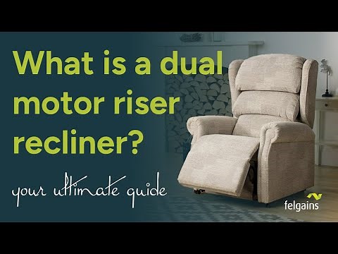 What is a dual motor riser recliner chair? - Your ultimate guide