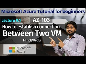 How to established a connection between two VM-Hindi/Urdu | LEC-9.1 |Microsoft Azure Tutorials