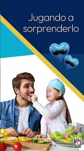 Vive tus momentos con papá - Home Sentry