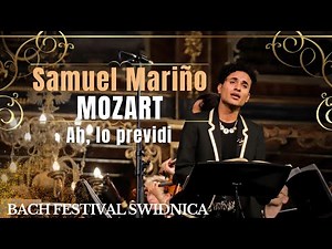 Mozart: Aria «Ah, lo previdi» I Samuel Mariño I Bach Festival Świdnica 2021