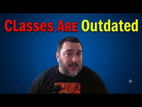 Is the character class system outdated? The honest truth